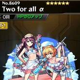 Two for all α